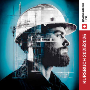 BAUAkademie Kursprogramm 2025 / 26 - Tirol